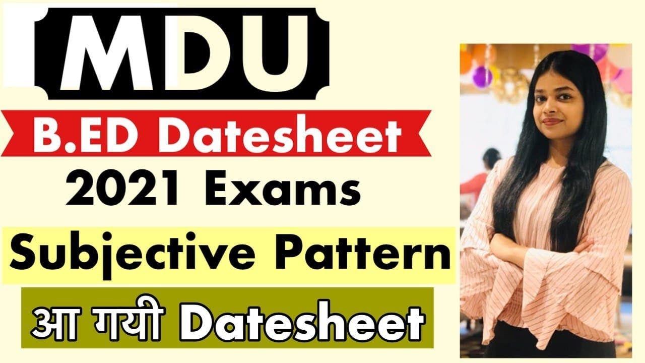 MDU B.ED DATESHEET 2021 | B.ED EXAM 2021 | B.ED EXAM UPDATE | B.ED EXAM PATTERN SUBJECTIVE #BEDLEARN