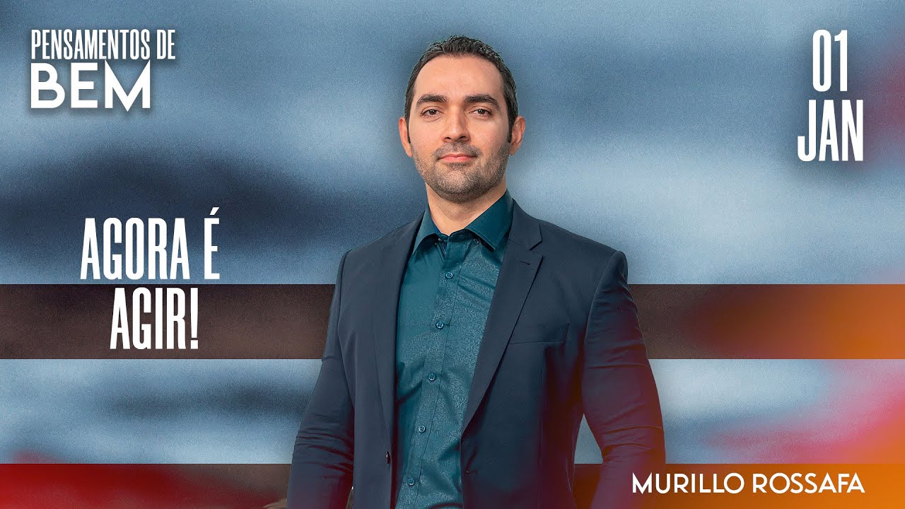 Agora é agir! || Pensamentos de Bem