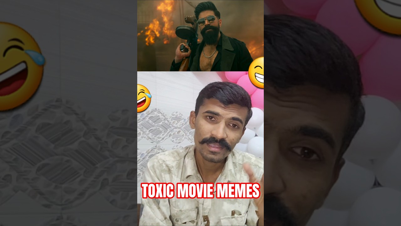Toxic Movie Funny Memes 🔥| 