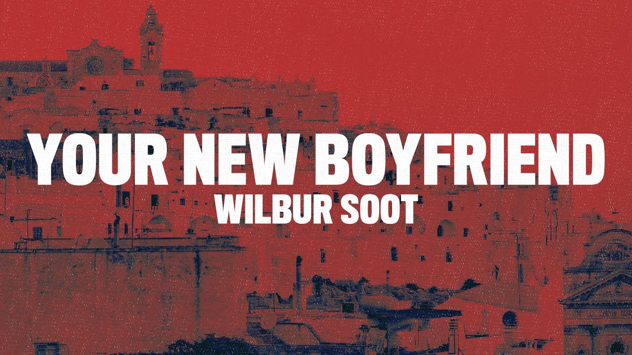 Wilbur Soot - Your New Boyfriend (Lyrics) 