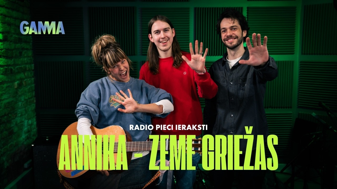 ANNIKA - Zeme griežas | Radio Pieci ieraksti x GAMMA