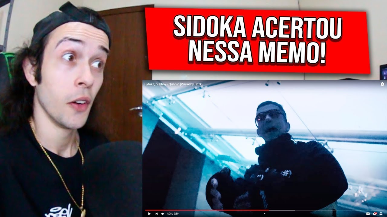(MELHOR DO SIDOKA 🔥) REAGINDO a Sidoka, ouhboy - Quadro - REACT/REAÇÃO