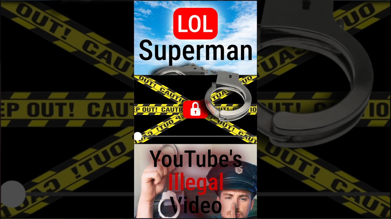 lol superman: Youtube's Illegal Viral Video.