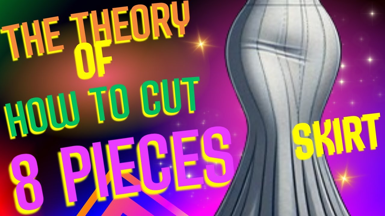 The Theory of How to Cut 8 pieces Flared Skirt. # DIY How to cut Eight pieces flared skirt.