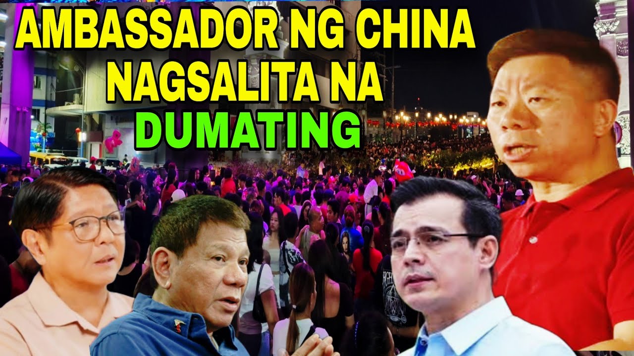 Dumating Ambassador ng China Nagsalita na