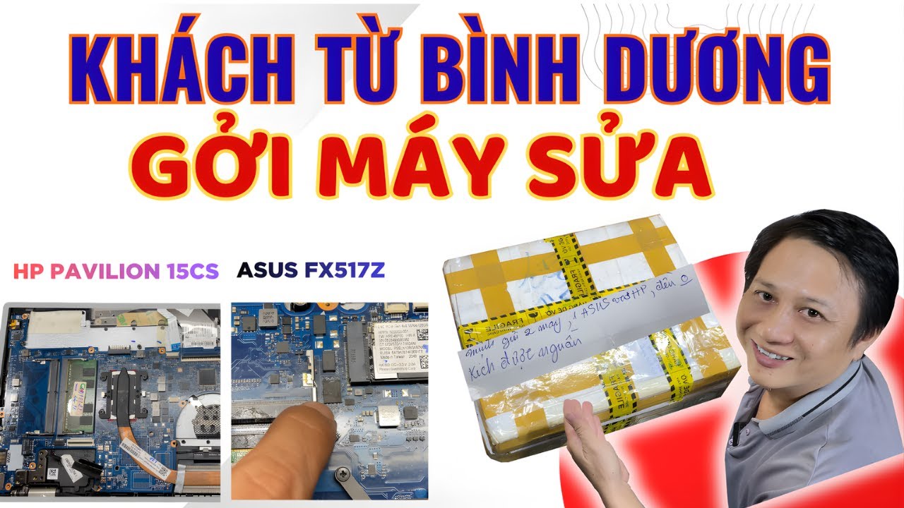 Khách ở Bình Dương gởi sửa chữa : Laptop HP 15CS-2035TU và Asus FX517Z