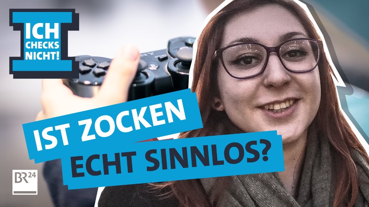 Gaming: Ist Zocken wirklich sinnlos? | Ich checks nicht | BR24