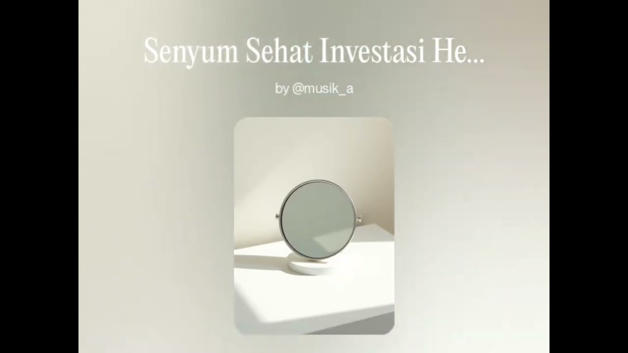 Senyum sehat investasi hebat