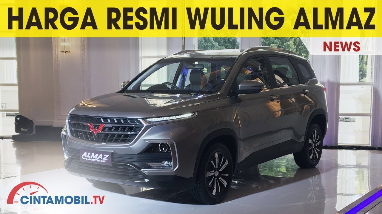 Harga Wuling  Almaz 2019 Resmi | News Februari 2019 | Cintamobil TV