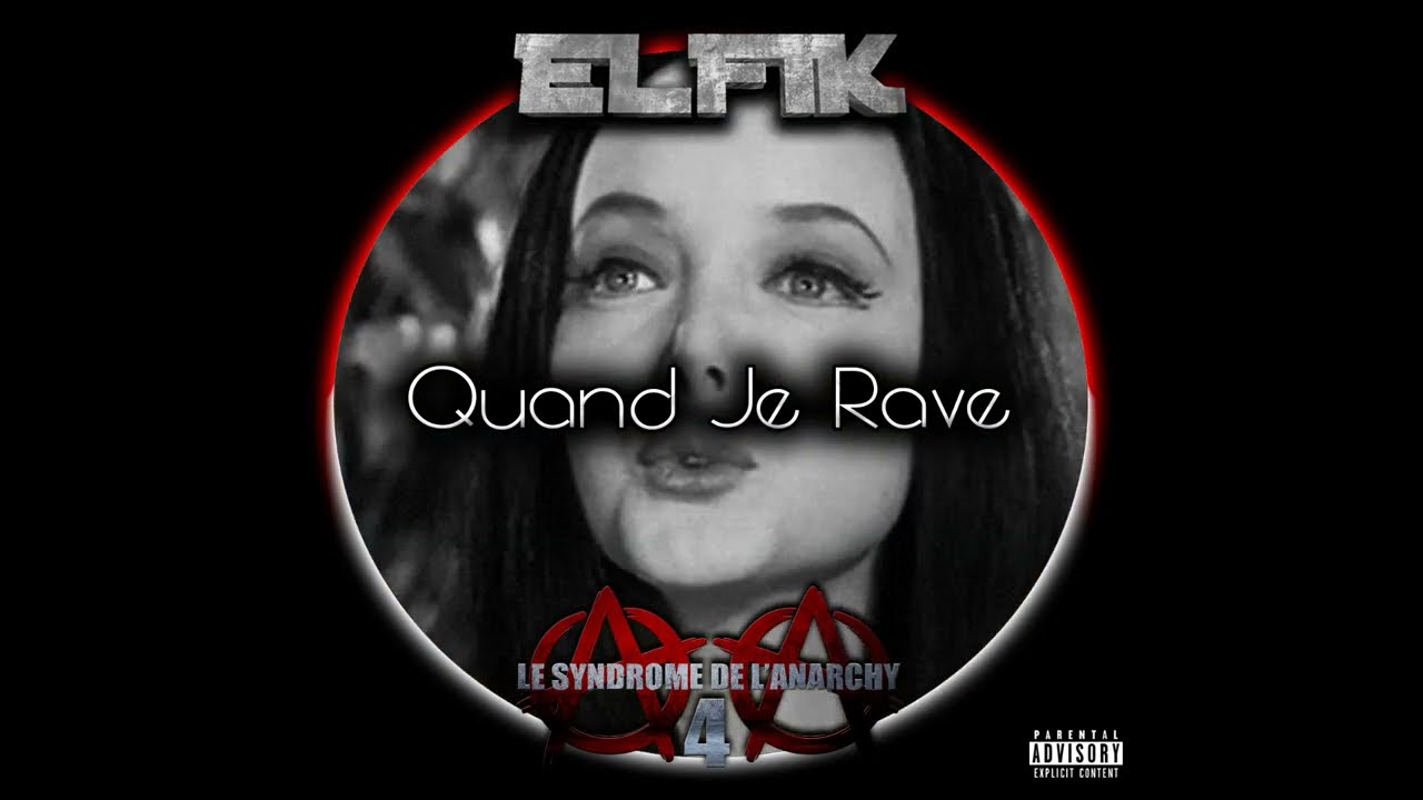 Quand je rave SON DE TEUF / FREE PARTY (Elfik)