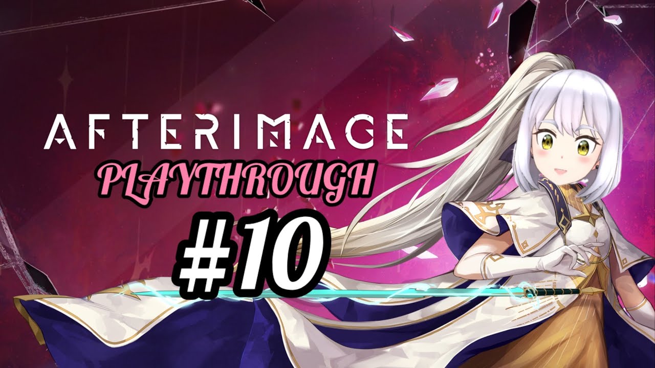 AFTERIMAGE PLAYTHROUGH - Episode 10: Karsa & Mastermage Ripe