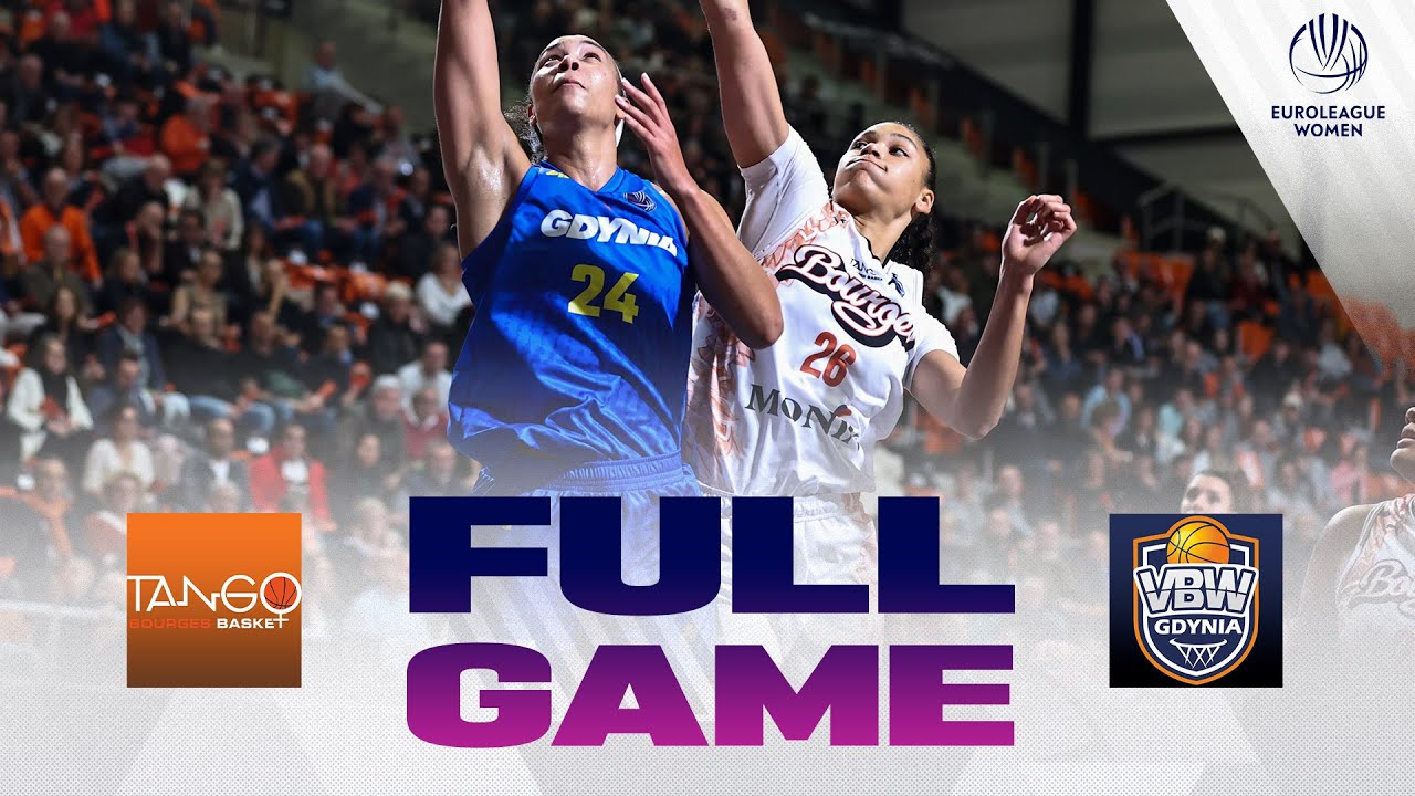 First Round | Tango Bourges Basket v VBW Gdynia | Full Basketball Game | EuroLeague Women 2025-26