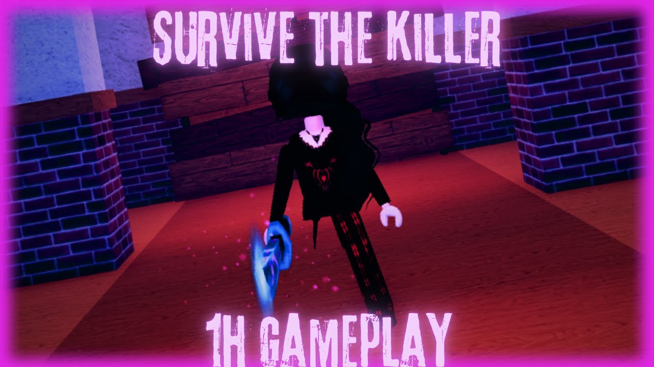 Survive the killer !