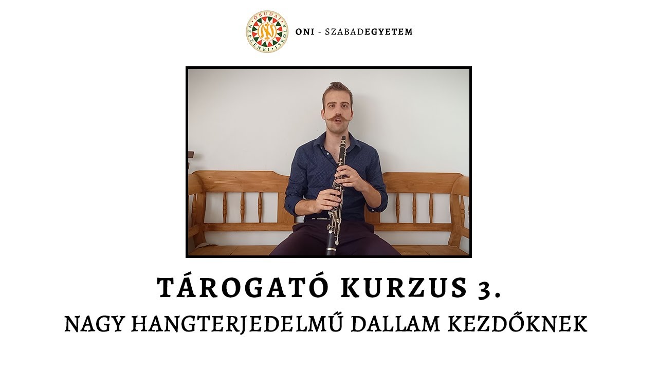 Tárogató kurzus 3. - Nagy hangterjedelmű dallam kezdőknek