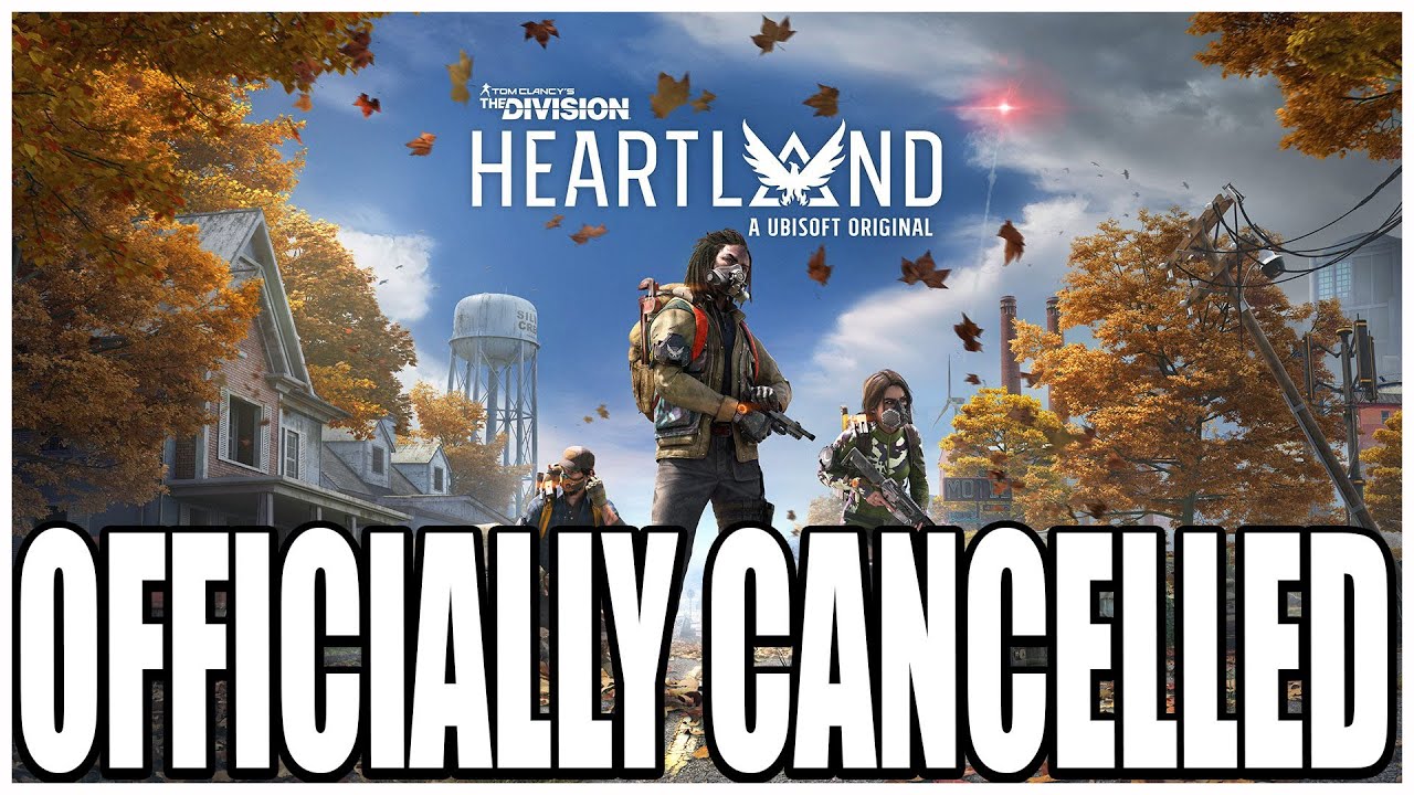 THE NEXT DIVISION GAME IS OFFICIALLY CANCELLED! The Division Heartland...