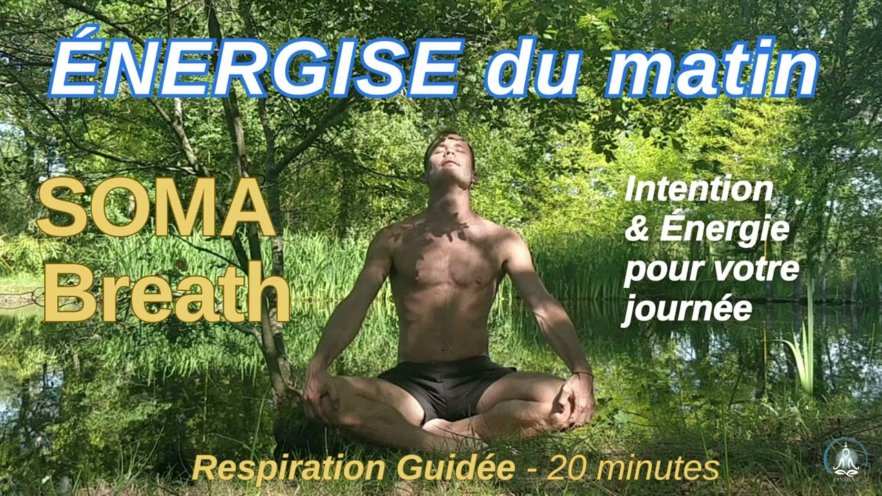🔥 SOMA Breath du Matin – Boost d'Énergie en 20 Minutes
