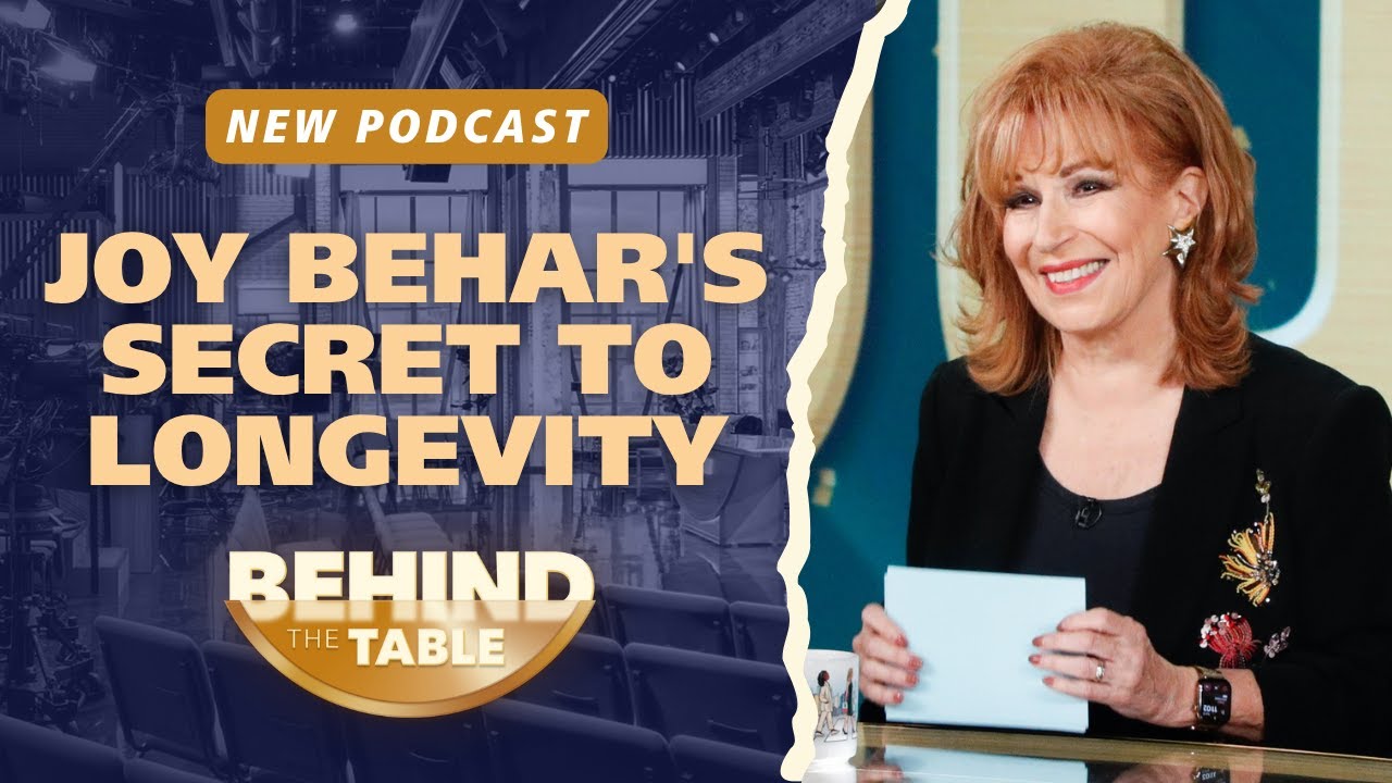 Joy Behar's Secret To Longevity | Behind the Table Podcast