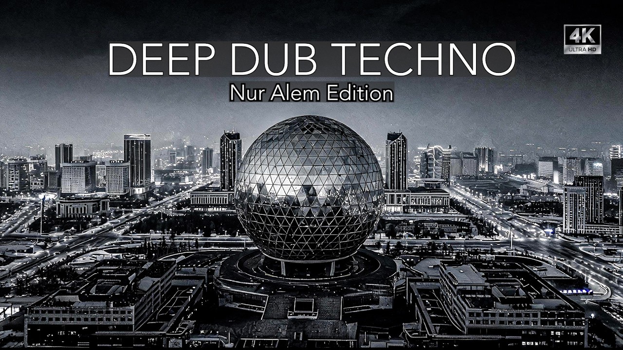 Deep Dub Techno Mix 2026 | Nur Alem Edition | Kazakhstan After Dark | Cinematic 4K Visuals