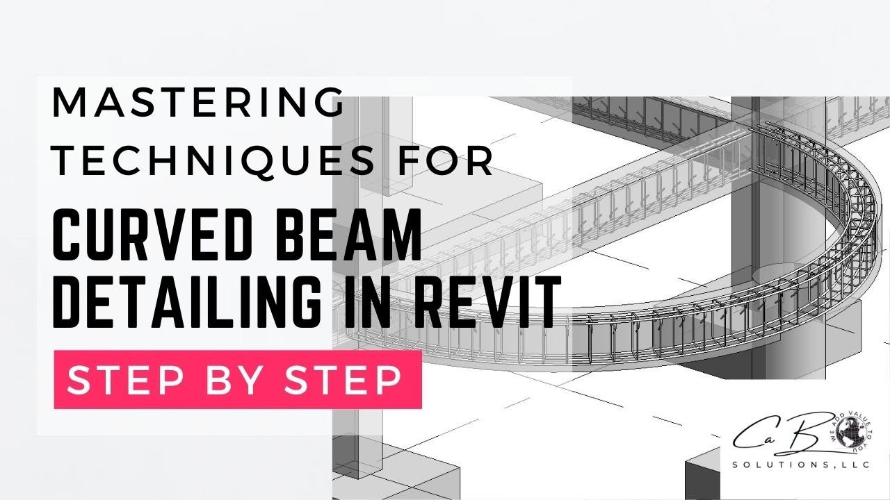 Mastering Curved Beam Detailing Techniques