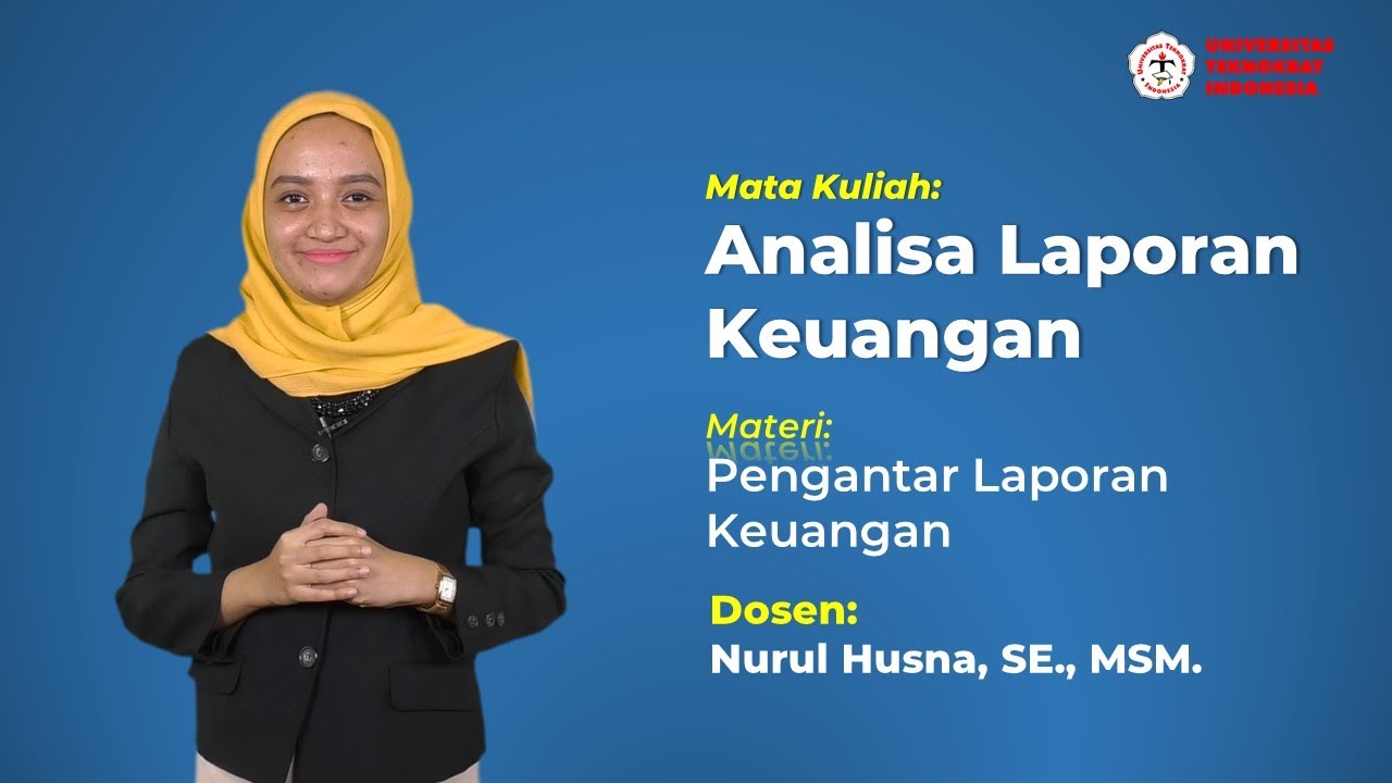 Mata Kuliah: Analisa Laporan Keuangan - Menganalisa Laporan Keuangan