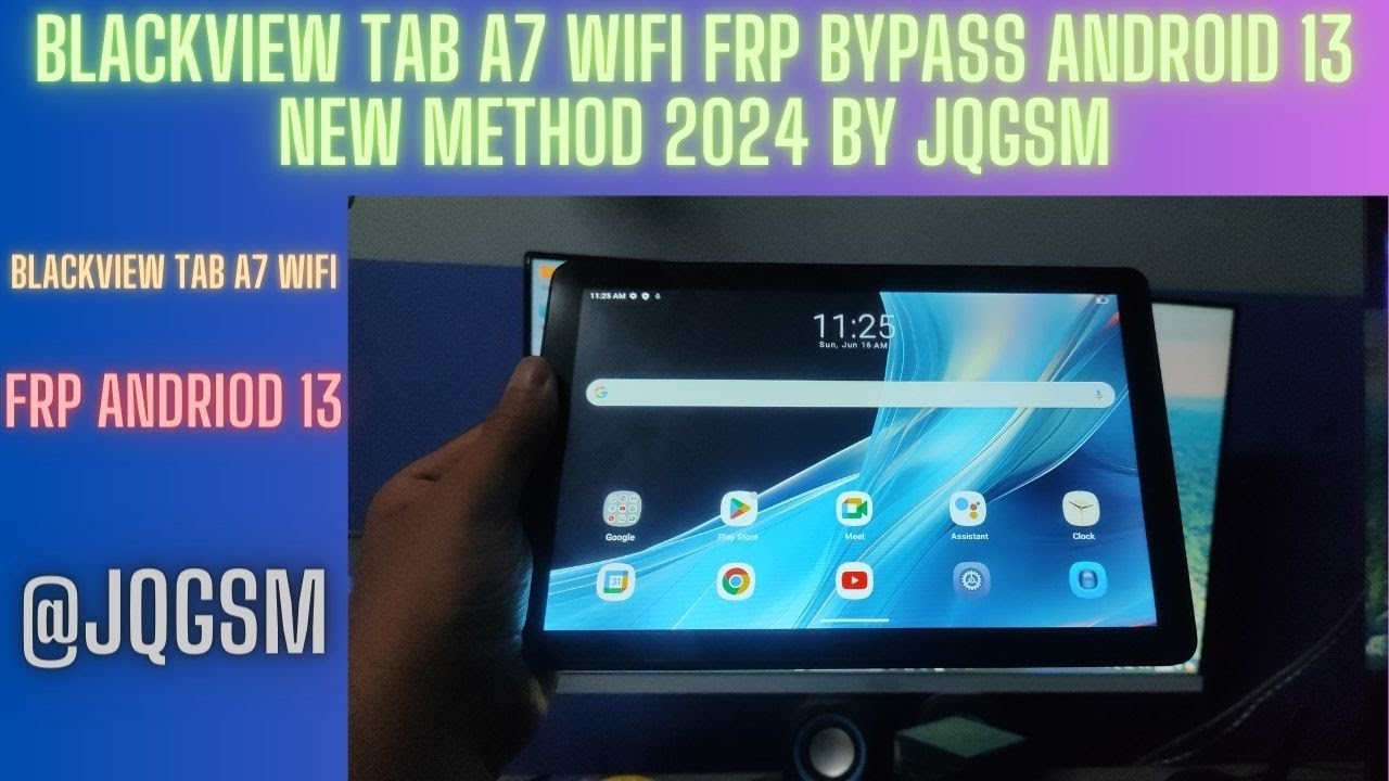 BLACKVIEW TAB A7 WIFI FRP BYPASS ANDROID 13 NEW METHOD 2024 BY JQGSM