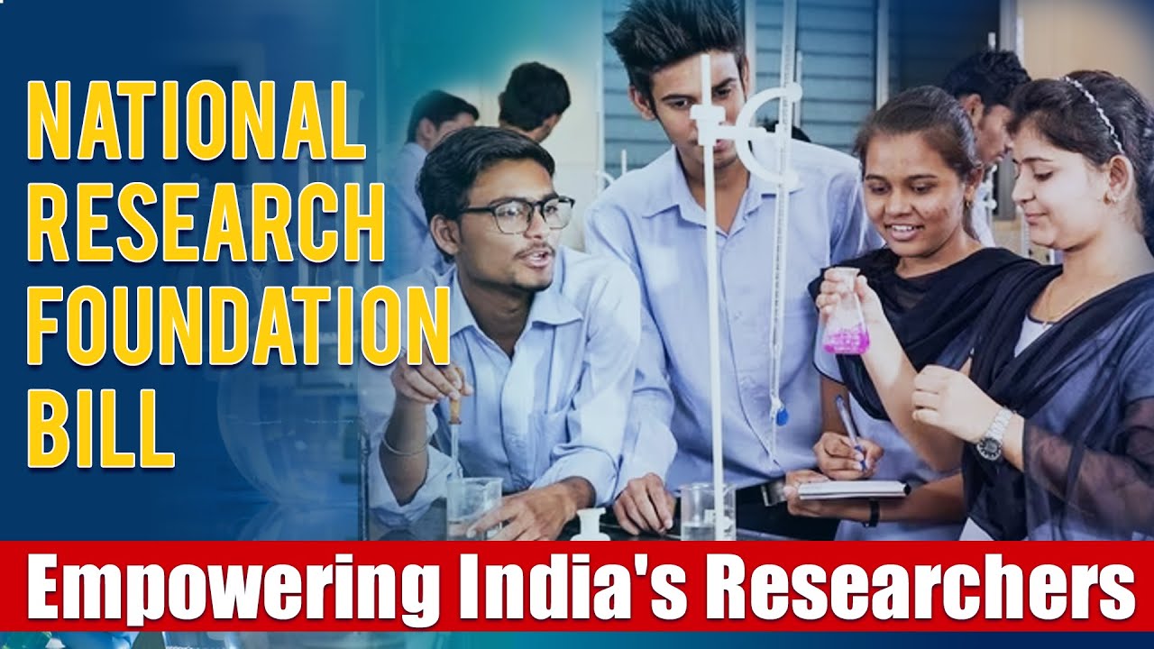 Introducing the National Research Foundation Bill | Explained