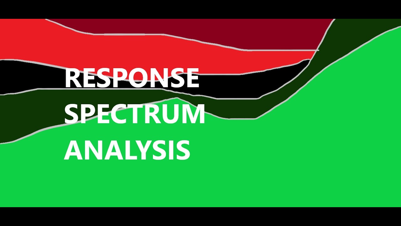 RESPONSE SPECTRUM ANALYSIS