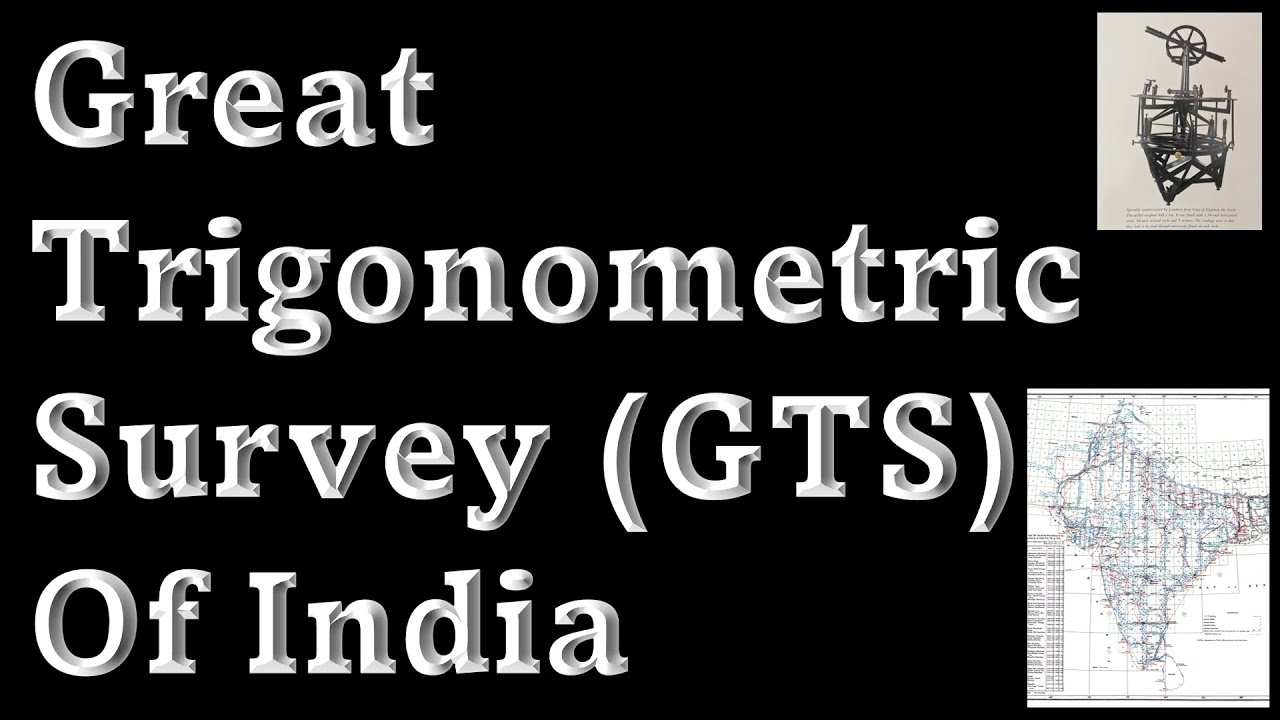 Great Trigonometrical Survey (GTS) of India