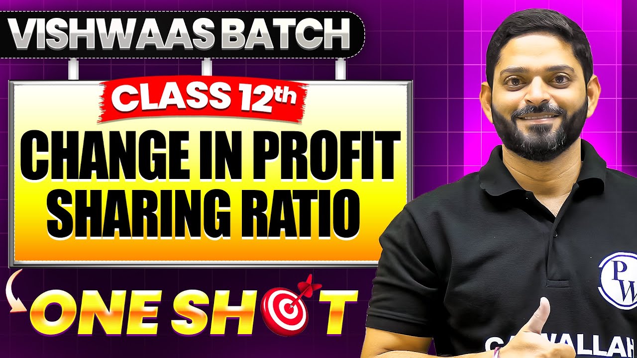 Change in Profit Sharing Ratio  Class 12 | Class 12th Accountancy One Shot🎯| Vishwaas Batch