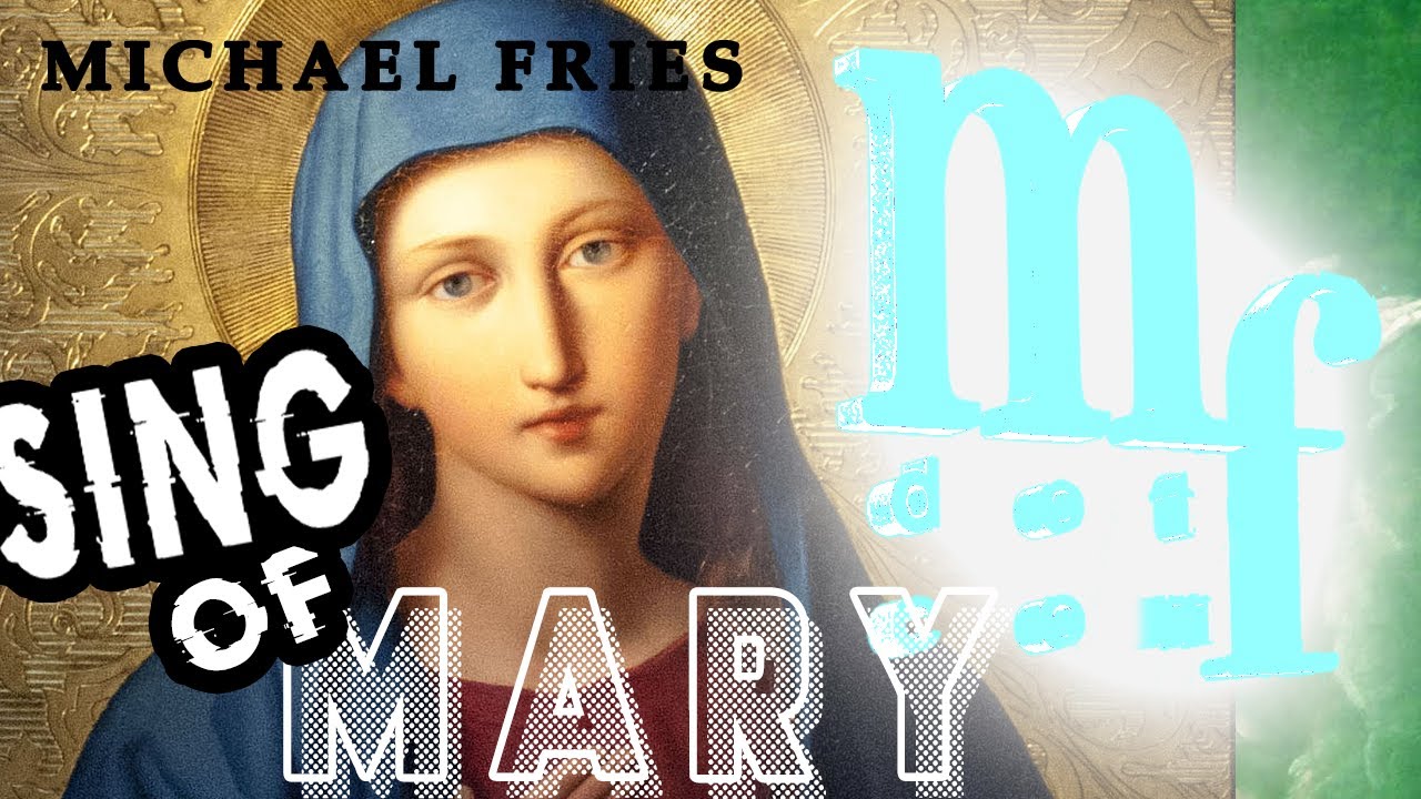 Sing of Mary - Joshua Leavitt - Michael Fries, Tenor