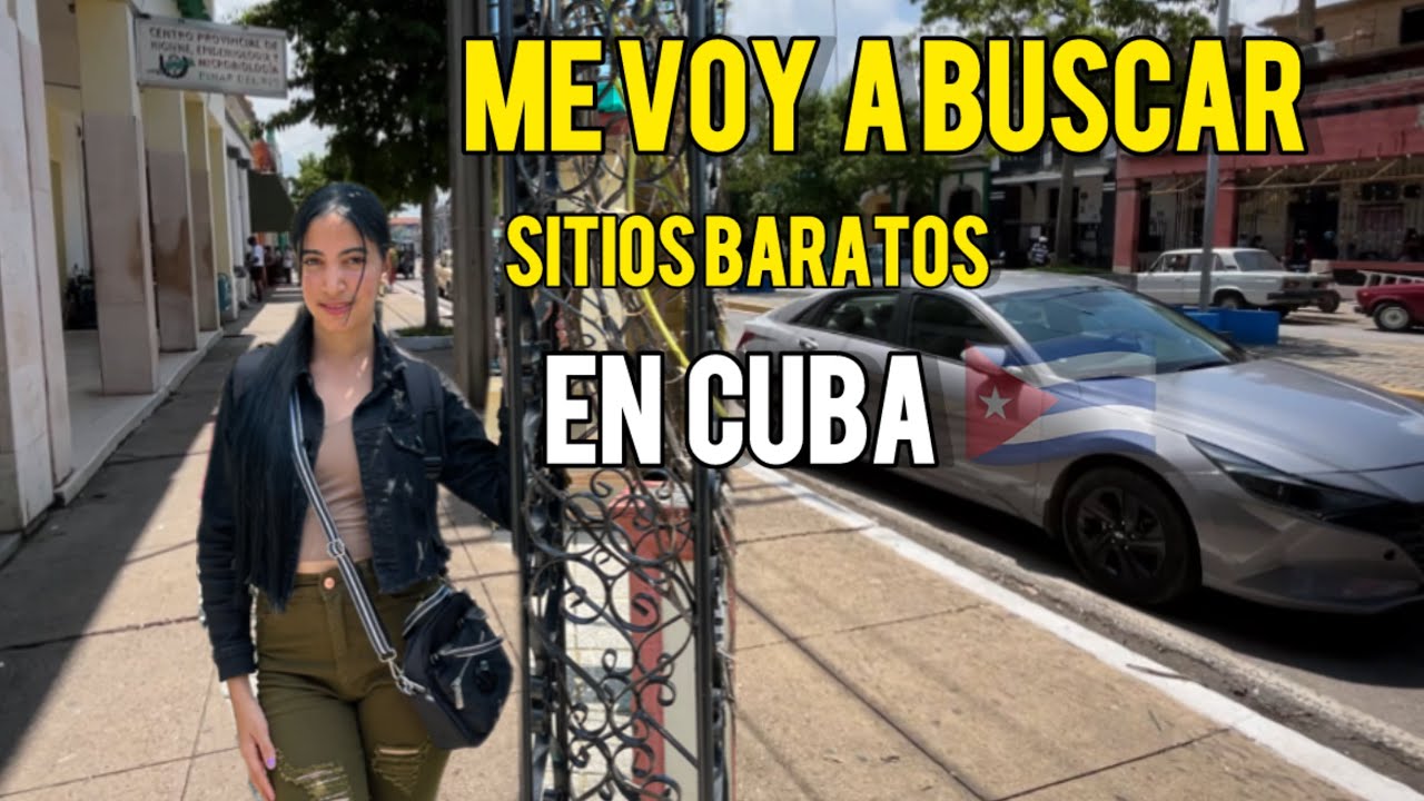 ME VOY A BUSCAR LOS SITIOS MÁS BARATOS EN CUBA.