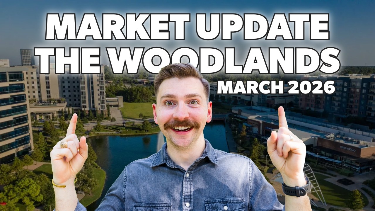 Selling a Home in The Woodlands? March 2026 Market Update