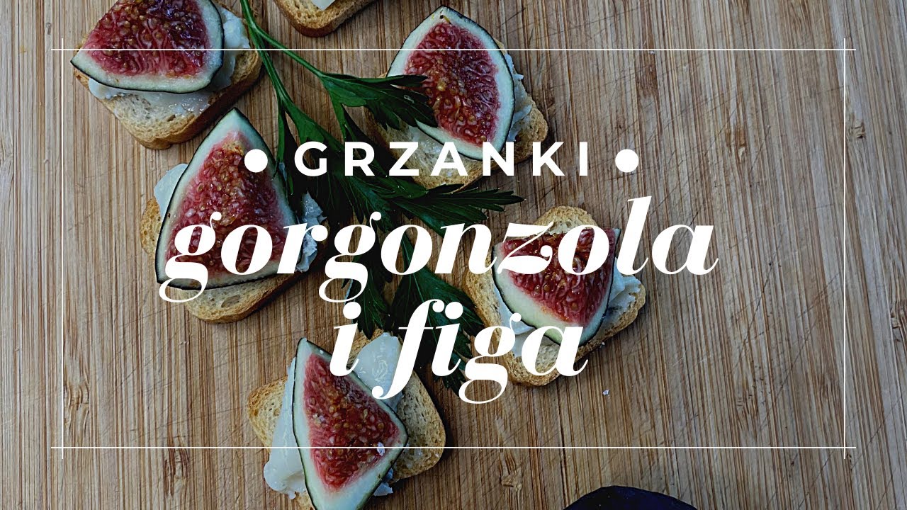 Grzanki z gorgonzolą i figami