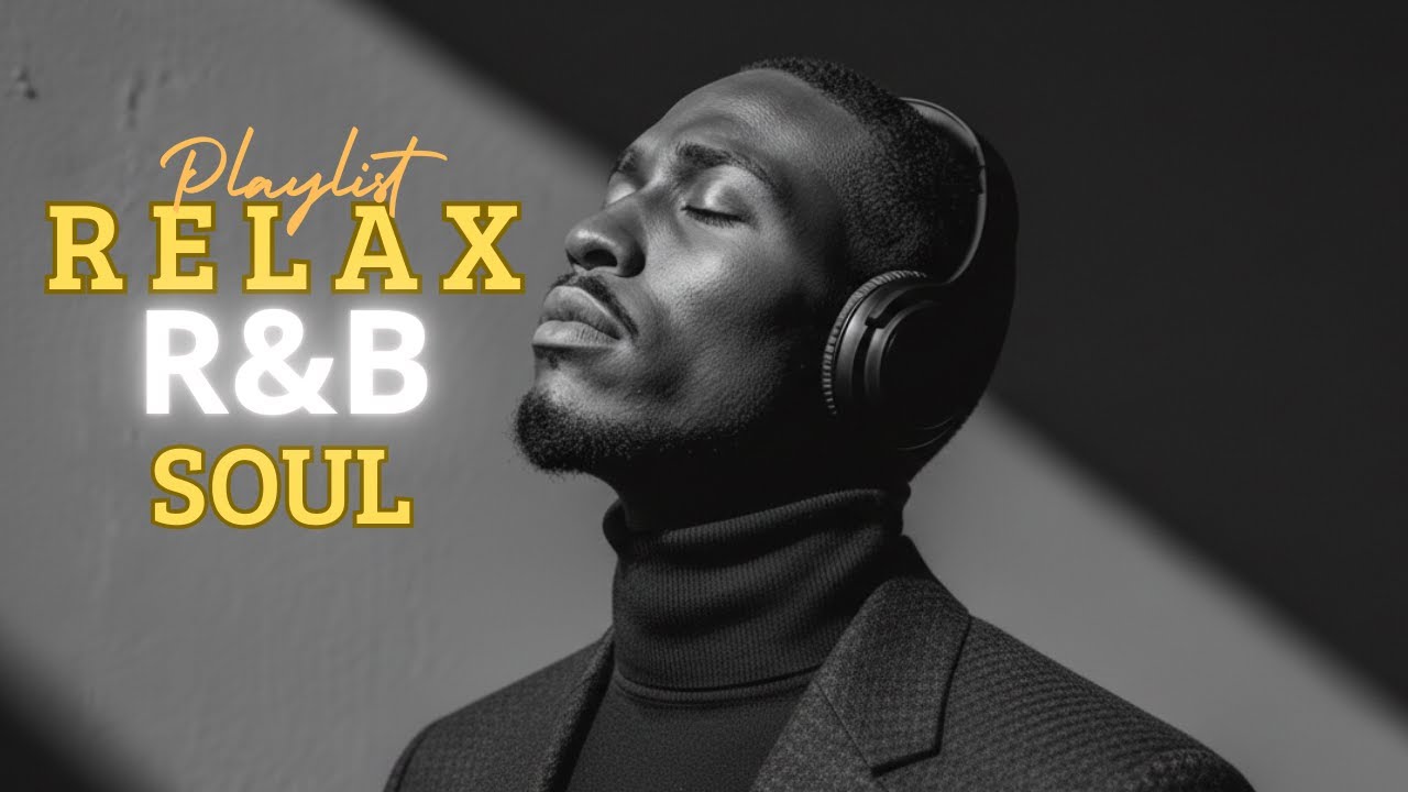 【R&B Soul】Smooth & Relaxing R&B Soul – Timeless Vibes for Peaceful Moments
