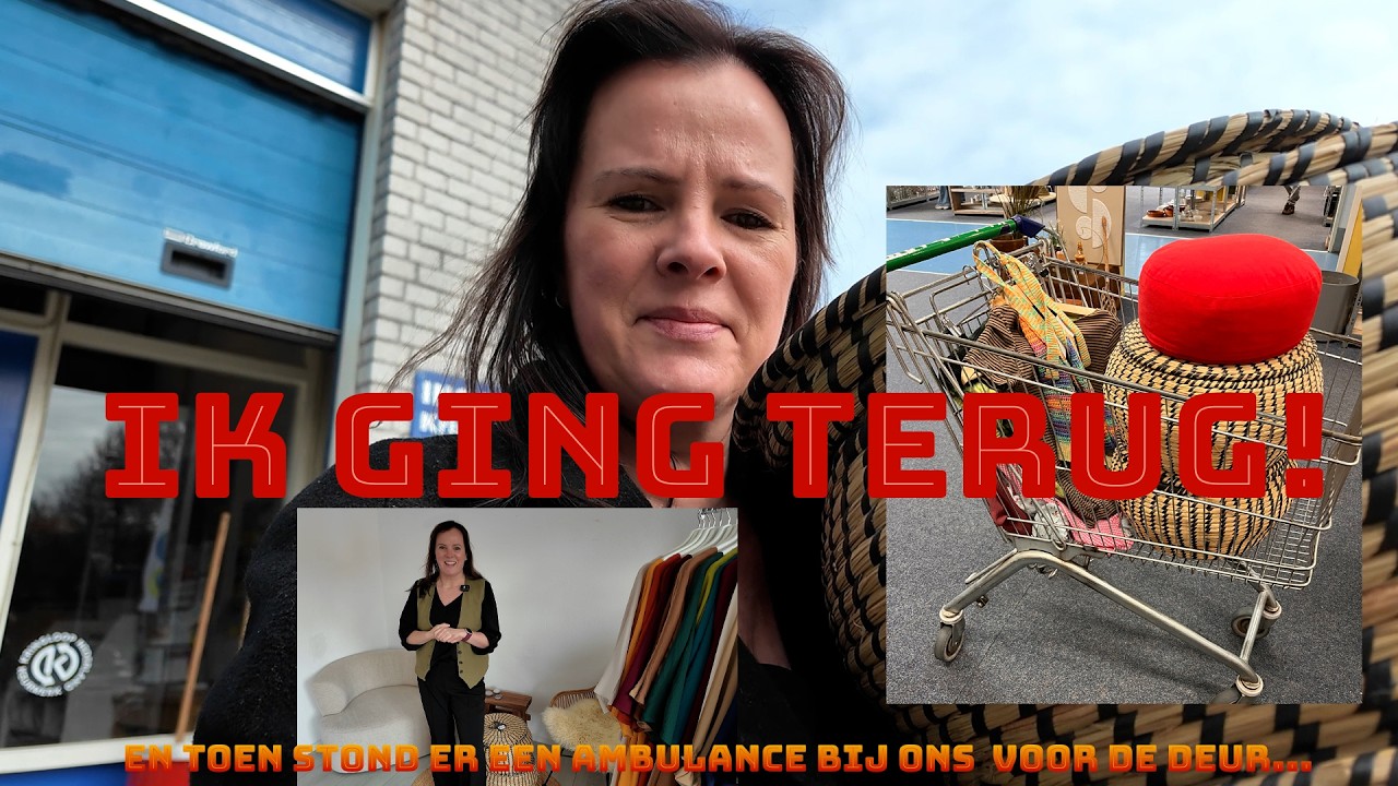 Ik ging terug naar deze kringloop! En toen zei ze dat de ambulance onderweg was... Wat een week.