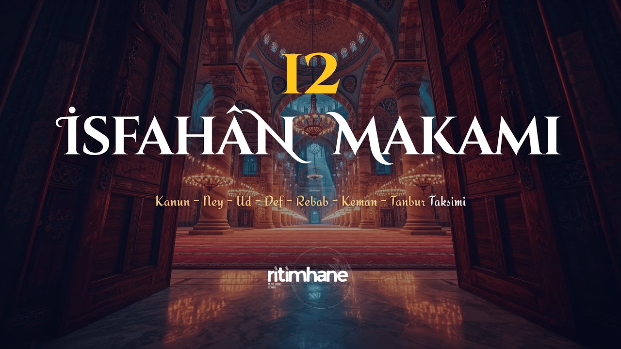 12 İsfahân Makamı | Kanun, Ney, Keman, Def, Rebab, Tanbur | 24.Gün: Dünya ve Ahiret 🌙 - Ritimhane