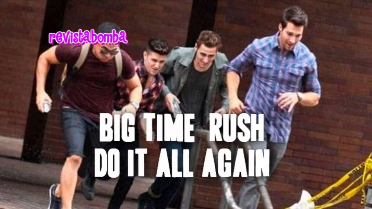 Big Time Rush - Do It All Again (New Song)