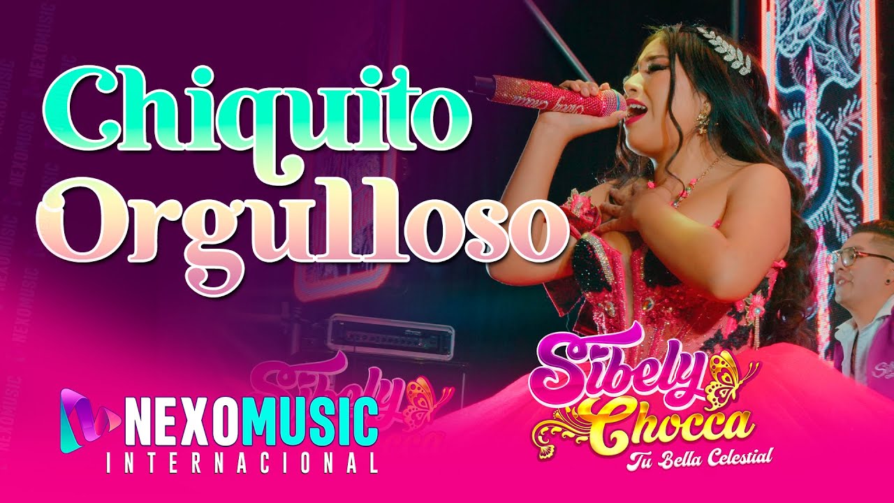 🎤 Sibely Chocca &ndash; Chiquito Orgulloso 💔 | HUAYNO Sure&ntilde;o 2025 Estreno Oficial