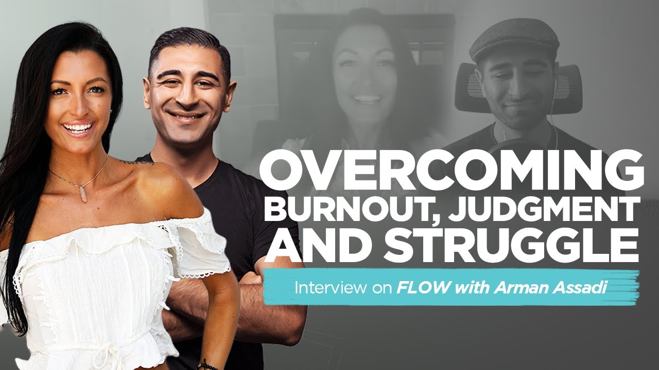 Overcoming Burnout, Judgment & Struggle | Interview on FLOW with Arman Assadi (The Ashley Hann Show)