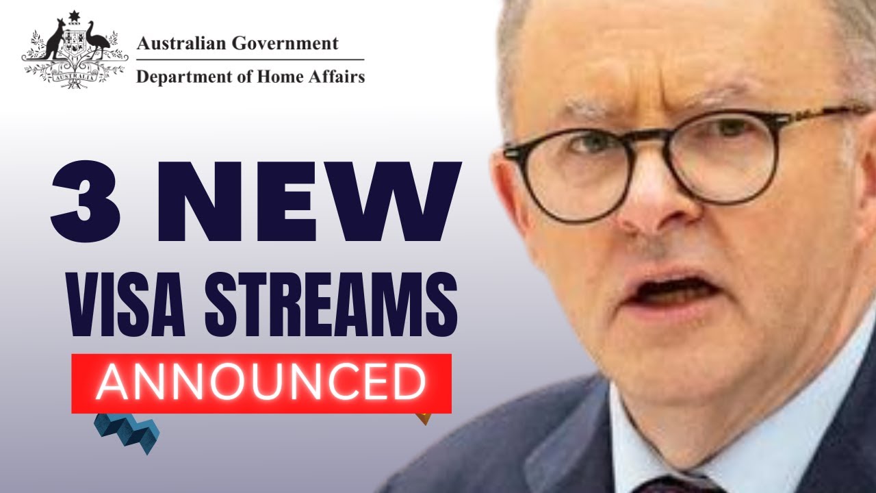 3 NEW VISA STREAMS LAUNCHED FOR AUSTRALIA&rsquo;S MIGRATION PROGRAM | AUS IMMI 2022 UPDATES