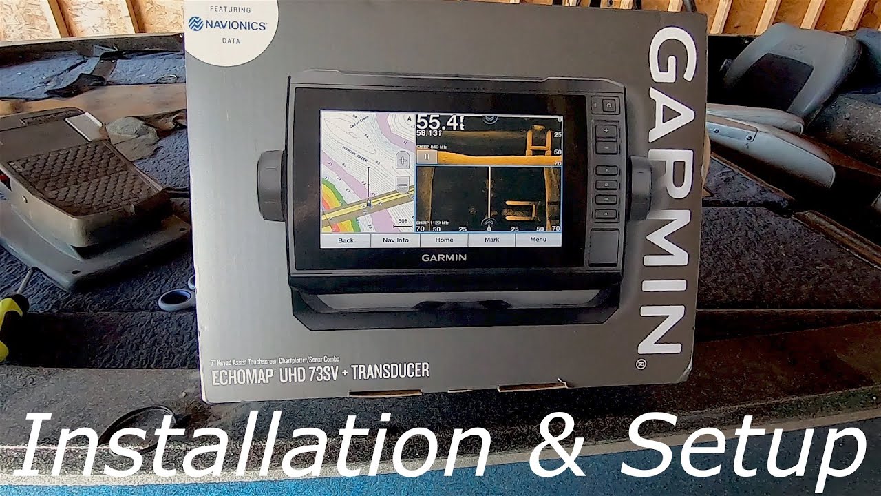 Garmin Echomap UHD 73SV Unboxing and Installation