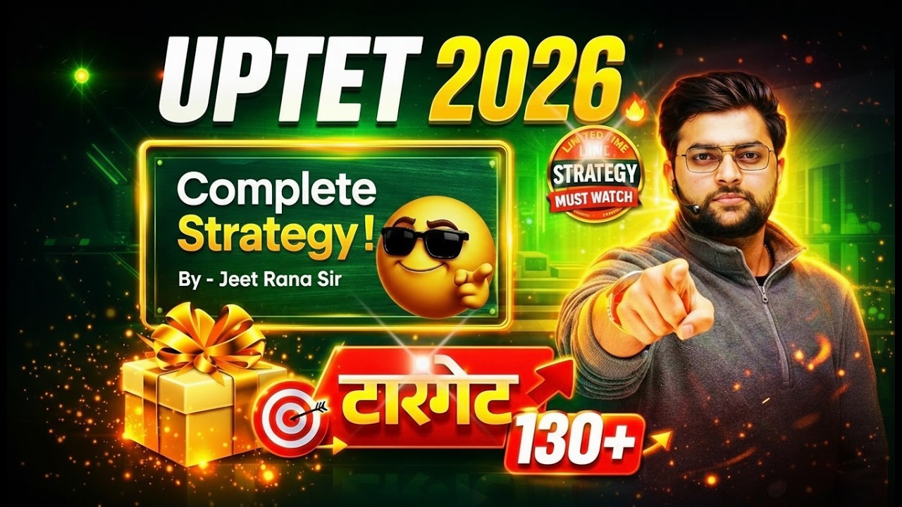 UPTET 2026 Strategy 🔥 | Complete Syllabus + Exam Plan | Crack UPTET in 1st Attempt by Jeet Rana Sir
