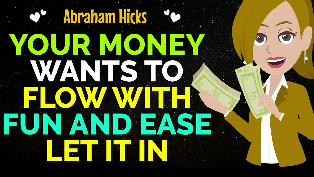 Your Money Wants To Flow With Fun And Ease✨Let It In ✅ Abraham Hicks 2024