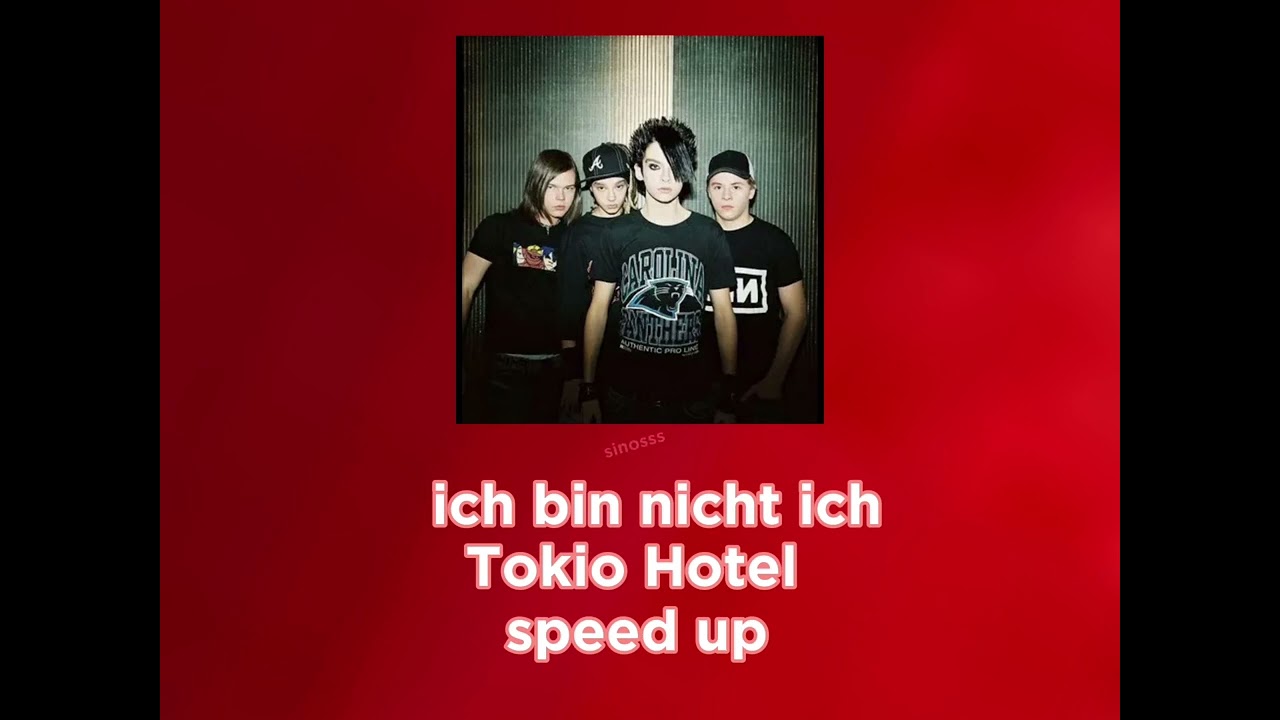 Ich bin nicht ich-Tokio Hotel speed up