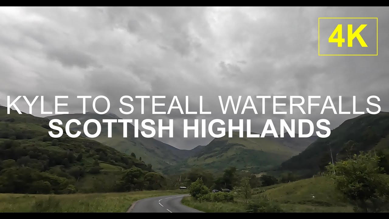SCOTTISH HIGHLANDS | Kyle to Steall Waterfalls l 4K Drive
