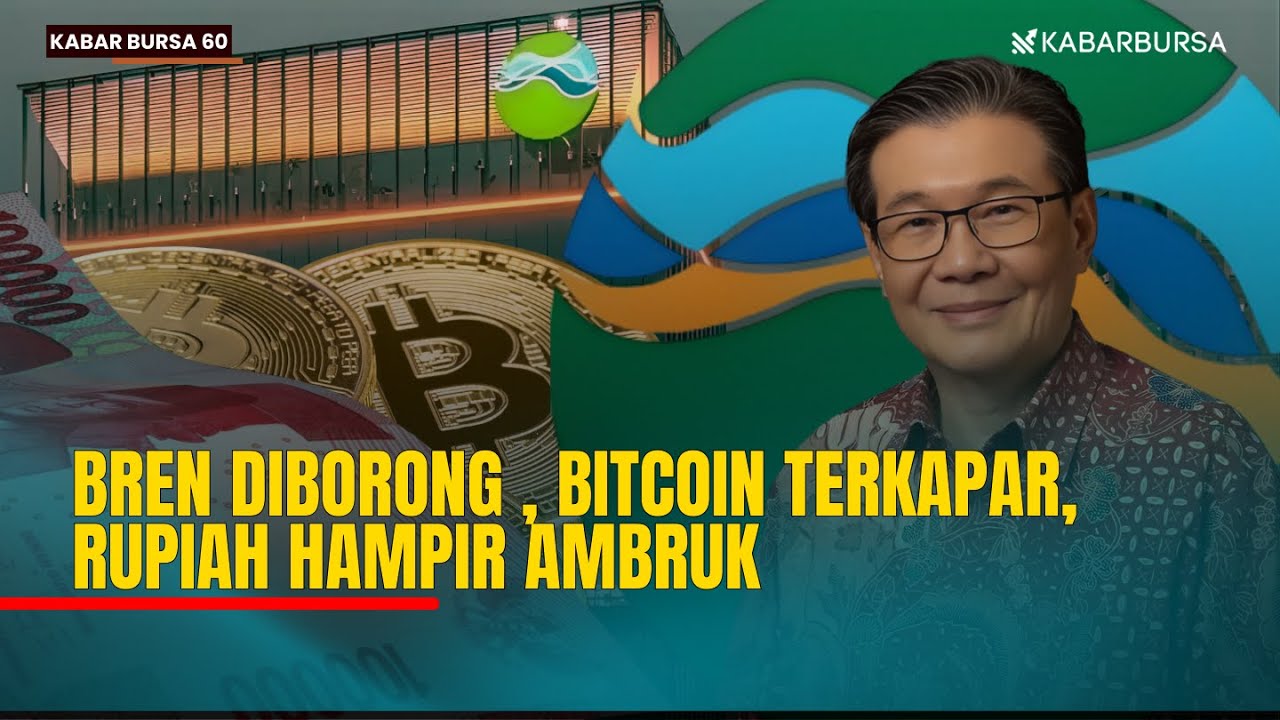 [LIVE] BREN Diborong , Bitcoin Terkapar, Rupiah Hampir Ambruk