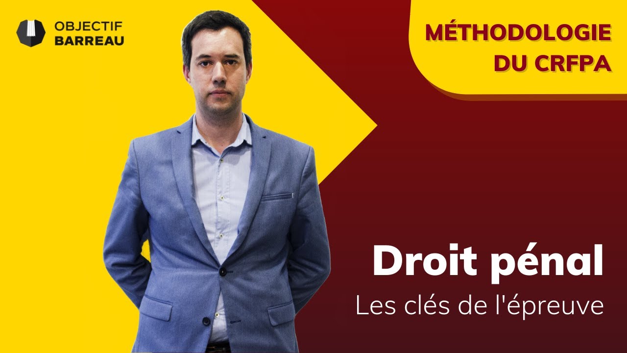 Droit pénal - Les clés pour se préparer efficacement à l'épreuve