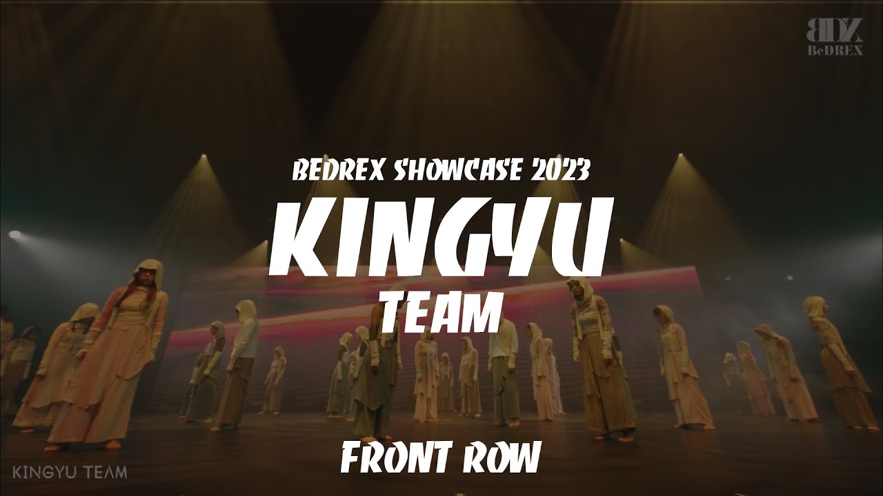 KINGYU TEAM | BEDREX SHOWCASE 2023 (5/9) | FRONT ROW