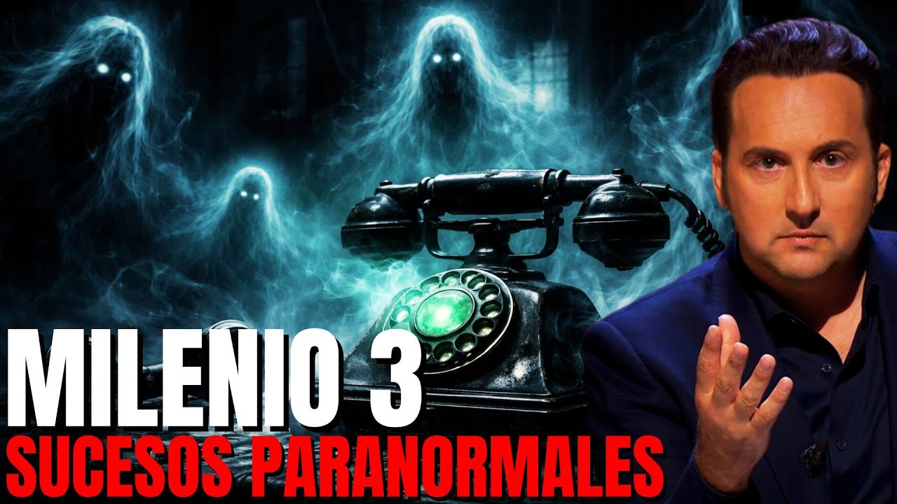 Milenio 3 - Sucesos paranormales el telefono maldito experiencias cercanas a la muerte Clara Tahoces