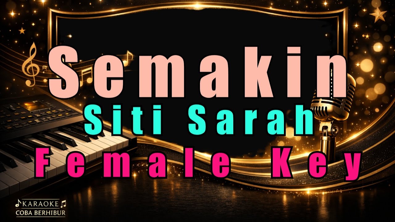 Semakin - Siti Sarah (Karaoke)
